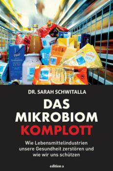 Скачать Das Mikrobiom-Komplott - Sarah Schwitalla
