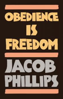 Скачать Obedience is Freedom - Jacob Phillips