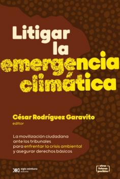 Скачать Litigar la emergencia climática - Группа авторов