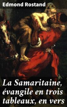 Скачать La Samaritaine, évangile en trois tableaux, en vers - Edmond Rostand