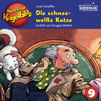 Скачать Die schneeweiße Katze - Kommissar Kugelblitz, Folge 9 (Ungekürzt) - Ursel  Scheffler
