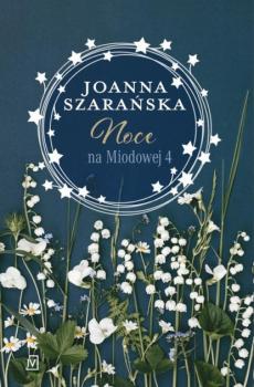 Скачать Noce na Miodowej 4 - Joanna Szarańska