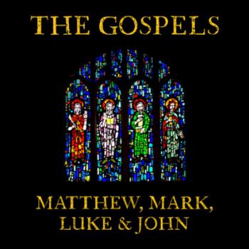 Скачать The Gospels: Matthew, Mark, Luke and John (Unabridged) - Unknown