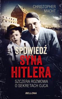 Скачать Spowiedź syna Hitlera - Christopher Macht