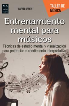 Скачать Entrenamiento mental para músicos - Rafael García