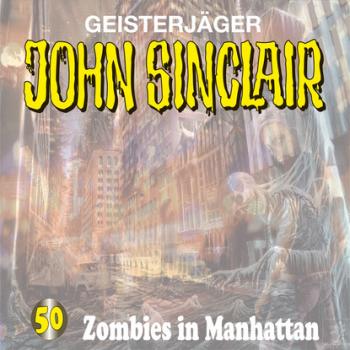 Скачать John Sinclair, Folge 50: Zombies in Manhattan - Jason Dark