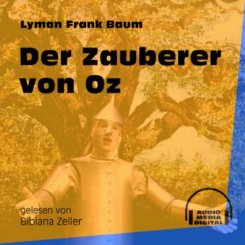 Скачать Der Zauberer von Oz (Ungekürzt) - L. Frank Baum