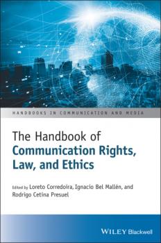 Скачать The Handbook of Communication Rights, Law, and Ethics - Группа авторов