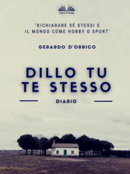 Скачать Dillo Tu Te Stesso - Gerardo D'Orrico