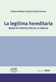 Скачать La legítima hereditaria - Esteban Matías Gutiérrez Dalla Fontana