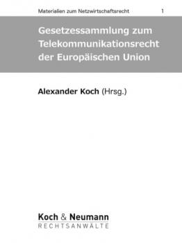 Скачать Gesetzessammlung zum Telekommunikationsrecht der Europäischen Union - Группа авторов