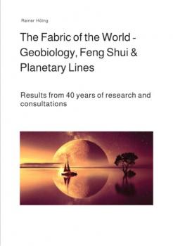 Скачать The Fabric of the World - Geobiology, Feng Shui & Planetary Lines - Rainer Höing