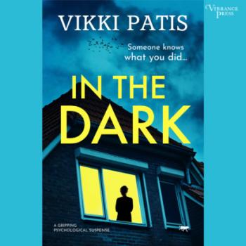 Скачать In the Dark - A Gripping Psychological Suspense (Unabridged) - Vikki Patis