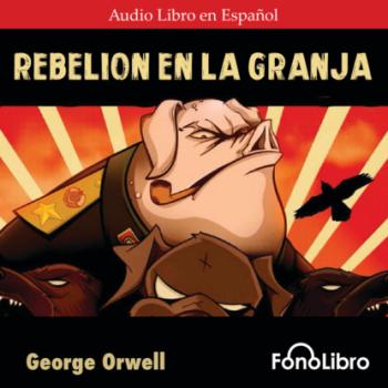 Скачать Rebelión en la Granja (abreviado) - George Orwell