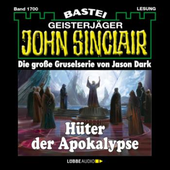 Скачать Hüter der Apokalypse - John Sinclair, Band 1700 (Ungekürzt) - Jason Dark