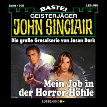Скачать Mein Job in der Horror-Höhle - John Sinclair, Band 1705 (Ungekürzt) - Jason Dark
