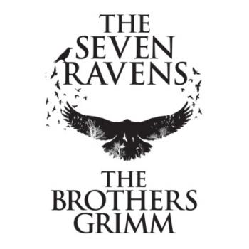 Скачать The Seven Ravens (Unabridged) - the Brothers Grimm