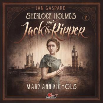 Скачать Sherlock Holmes, Sherlock Holmes jagt Jack the Ripper, Folge 2: Mary Ann Nichols - Jan Gaspard
