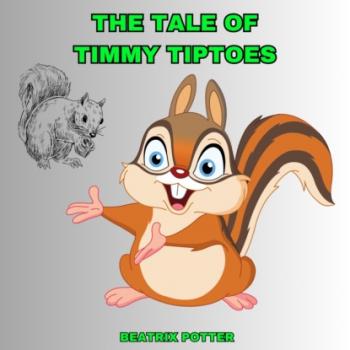 Скачать The Tale of Timmy Tiptoes (Unabridged) - Беатрис Поттер
