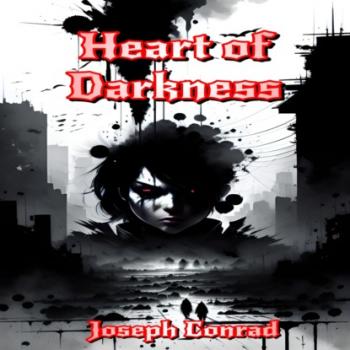 Скачать Heart of Darkness (Unabridged) - Joseph Conrad