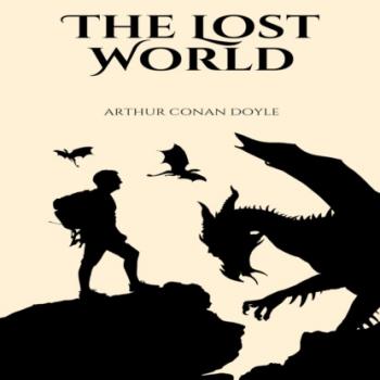 Скачать The Lost World (Unabridged) - Arthur Conan Doyle