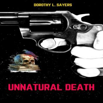 Скачать Unnatural Death (Unabridged) - Dorothy L. Sayers