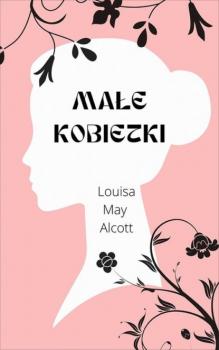 Скачать Małe kobietki - Louisa May Alcott