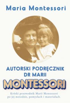 Скачать Autorski Podręcznik Marii Montessori - Maria Montessori Montessori