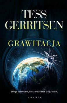 Скачать GRAWITACJA - Tess Gerritsen