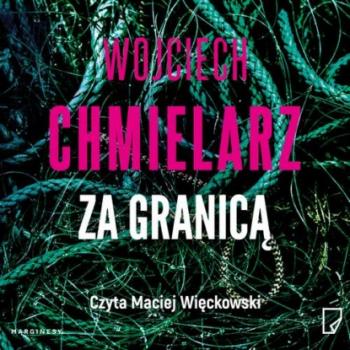 Скачать Za granicą - Wojciech Chmielarz