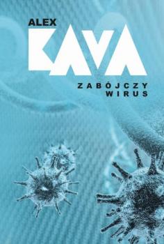 Скачать Zabójczy wirus - Alex  Kava