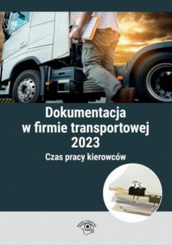 Скачать Dokumentacja w firmie transportowej 2023 - Praca zbiorowa