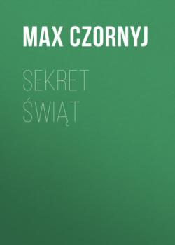 Скачать Sekret świąt - Max Czornyj