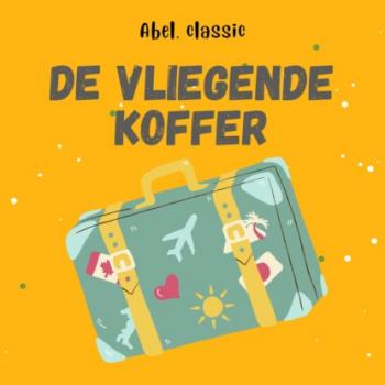Скачать Abel Classics, De vliegende koffer - Hans Christian Andersen