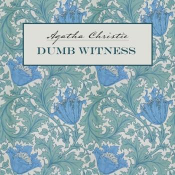 Скачать Dumb Witness / Безмолвный свидетель. Книга для чтения на английском языке - Агата Кристи