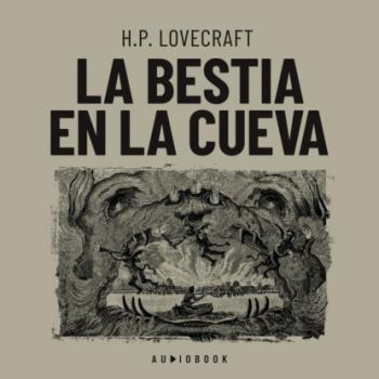 Скачать La bestia en la cueva - H.P. Lovecraft