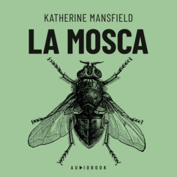 Скачать La mosca - Katherine Mansfield