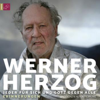 Скачать Jeder für sich und Gott gegen alle (Ungekürzt) - Werner Herzog