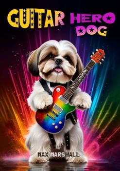 Скачать Guitar Hero Dog - Max Marshall