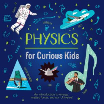 Скачать Physics for Curious Kids (Unabridged) - Laura Baker