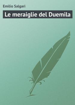 Скачать Le meraiglie del Duemila - Emilio Salgari