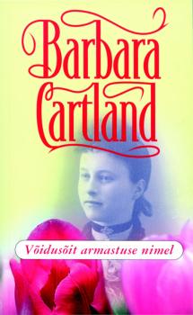 Скачать Võidusõit armastuse nimel - Barbara Cartland