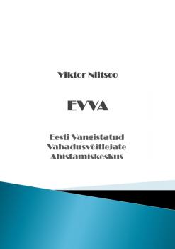 Скачать EVVA. Eesti Vangistatud Vabadusvõitlejate Abistamiskeskus - Viktor Niitsoo