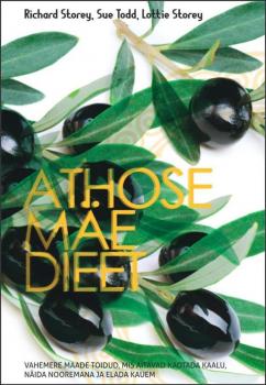 Скачать Athose mäe dieet. Vahemere maade toidud, mis aitavad kaotada kaalu, näida nooremana ja elada kauem - Richard Storey