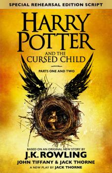 Скачать Harry Potter and the Cursed Child – Parts One and Two (Special Rehearsal Edition) - Дж. К. Роулинг