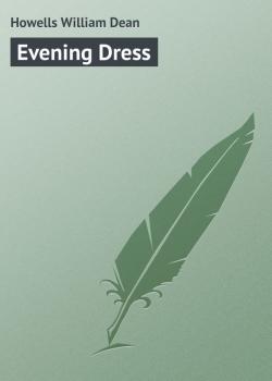 Скачать Evening Dress - Howells William Dean