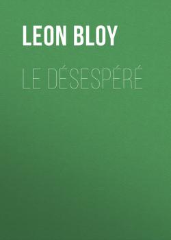 Скачать Le Désespéré -   Leon Bloy