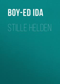 Скачать Stille Helden - Boy-Ed Ida