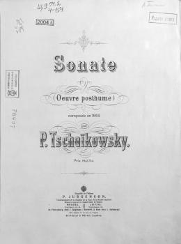 Скачать Sonate (Oeuvre posthume) comp. en 1865 par P. Tschaikowsky - Петр Ильич Чайковский