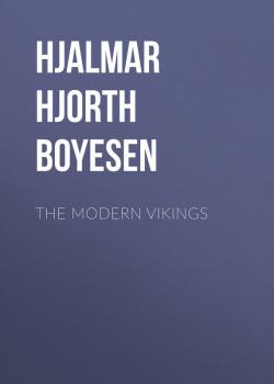 Скачать The Modern Vikings -   Hjalmar Hjorth Boyesen